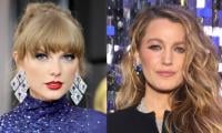 Taylor Swift Supports Blake Lively Against All Odds Amid 'It Ends With Us' Backlash